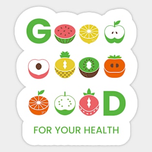 Good your your health Sticker